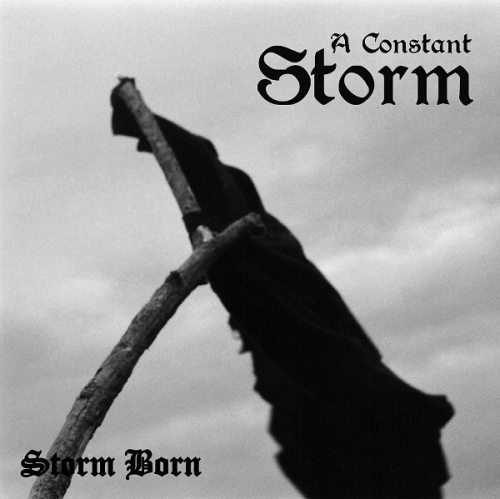 A Constant Storm : Storm Born